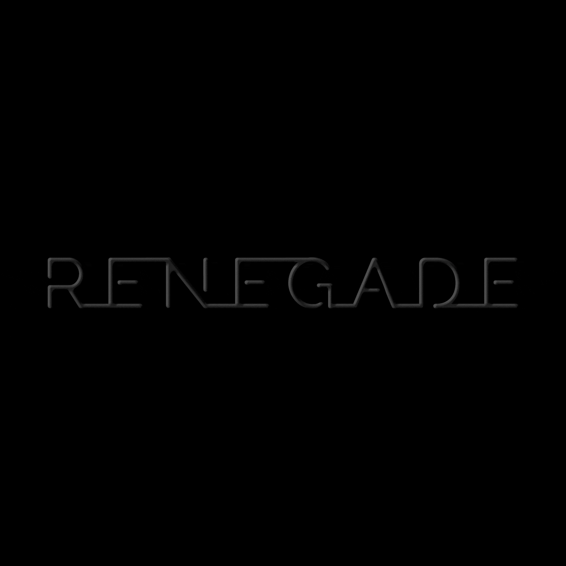 The word RENEGADE is written in thin, minimalist, uppercase letters with a subtle black-on-black effect against a solid black background.