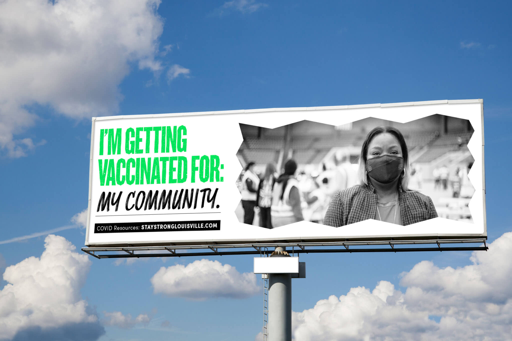 A billboard shows a masked woman and reads: I’m getting vaccinated for: my community. Below, it lists “COVID Resources: staystronglouisville.com.” The billboard is set against a partly cloudy sky.