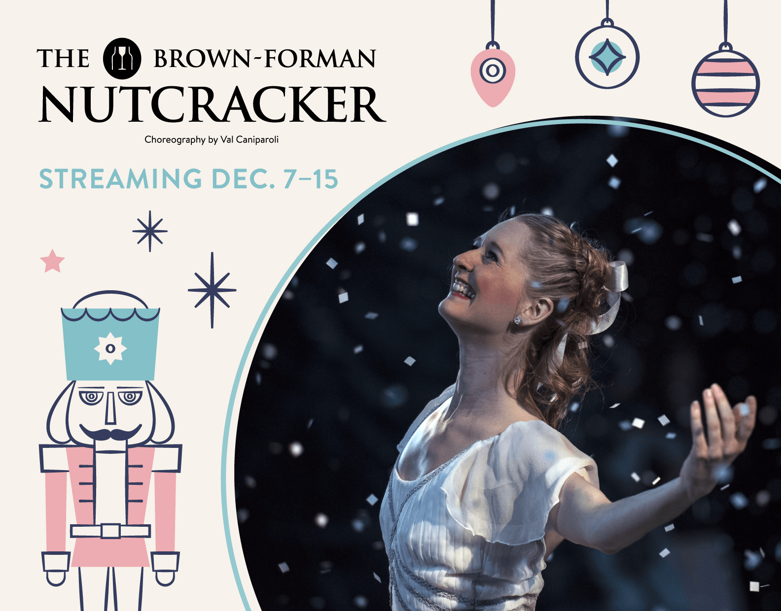 A ballerina in a white dress smiles and dances amid falling snow. The image promotes The Brown-Forman Nutcracker, streaming Dec. 7–15, with festive ornaments and a Nutcracker illustration.