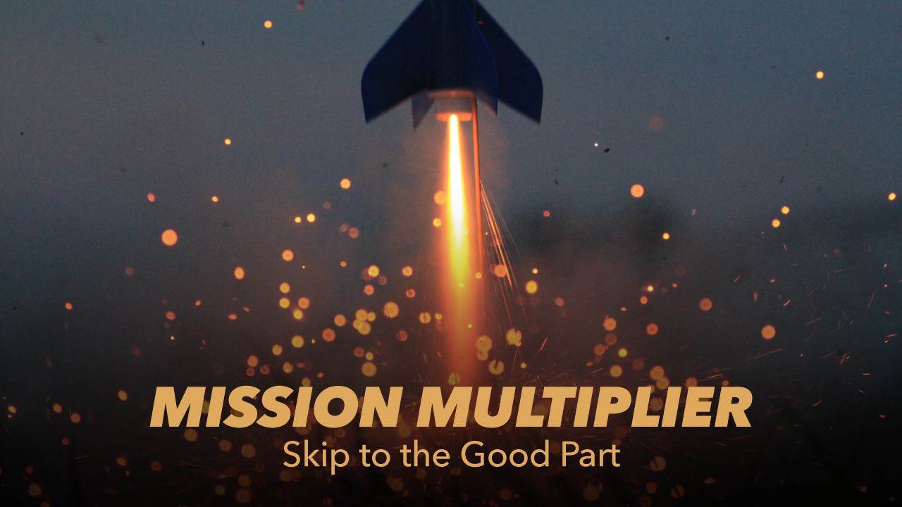 A rocket launches with bright flames and sparks against a dark sky. Bold text at the bottom reads, “MISSION MULTIPLIER,” with smaller text below stating, “Skip to the Good Part.”.