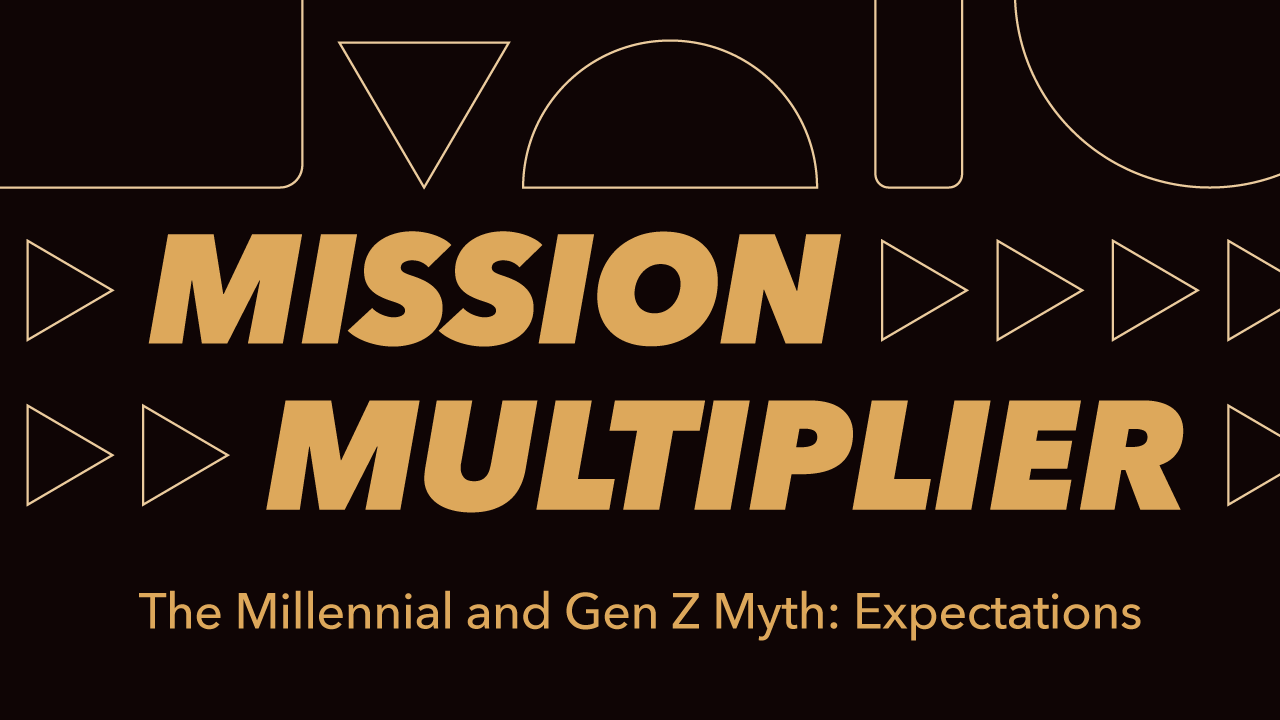 Text reads MISSION MULTIPLIER in bold gold letters, with The Millennial and Gen Z Myth: Expectations below. Abstract gold shapes are outlined on a dark background.