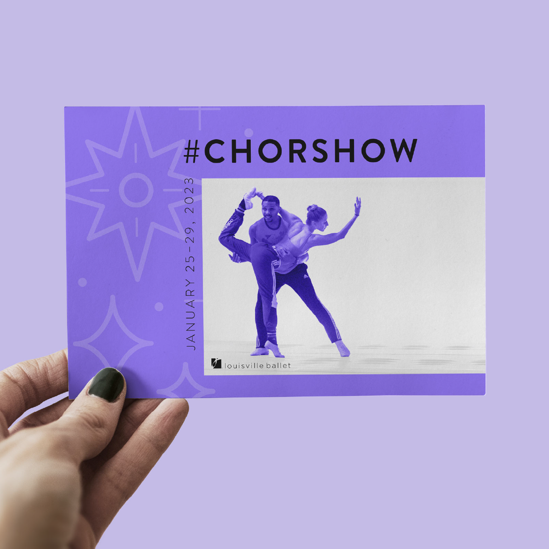 A hand holds a purple postcard featuring two ballet dancers in a dramatic pose, with text #CHORSHOW and event dates January 25-29, 2023. Louisville Ballet logo appears at the bottom. Geometric star designs are in the background.
