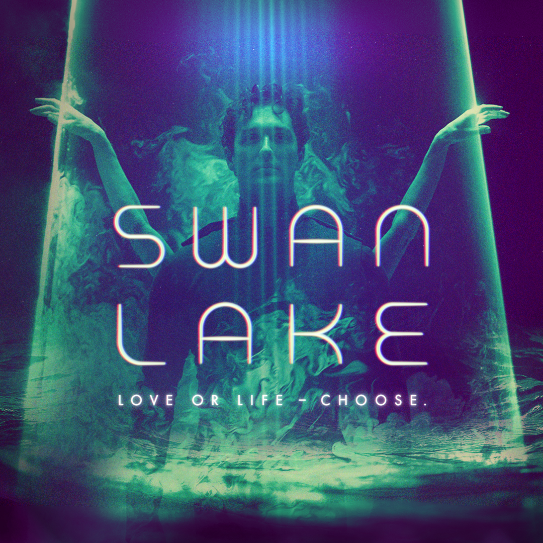 A person with arms raised stands in glowing green and purple light, surrounded by mist. Bold text reads “SWAN LAKE” with smaller text below: “LOVE OR LIFE. CHOOSE.” The image has a dreamy, ethereal feel.